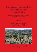 paisajes culturales de la ciudad de Toledo: los cigarrales