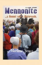 Mennonite, a Bonnet and a Motorcycle: Volume 1