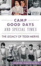 CAMP GOOD DAYS & SPECIAL TIMES