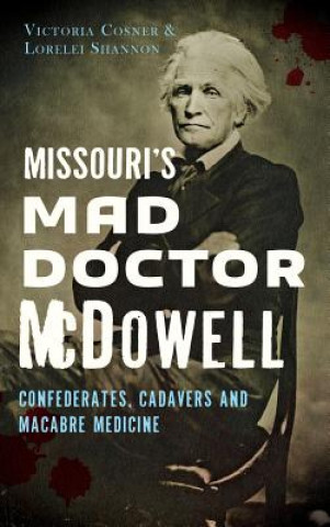 MISSOURIS MAD DR MCDOWELL