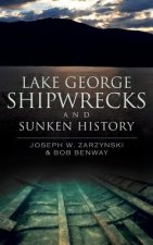 LAKE GEORGE SHIPWRECKS & SUNKE