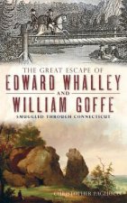 GRT ESCAPE OF EDWARD WHALLEY &