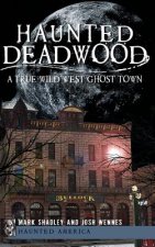 HAUNTED DEADWOOD