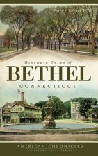 HISTORIC TALES OF BETHEL CONNE
