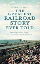 GREATEST RAILROAD STORY EVER T