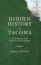 HIDDEN HIST OF TACOMA