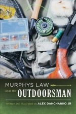 Murphy's Law and the Outdoorsman: Volume 1