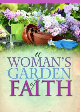 WOMANS GARDEN OF FAITH