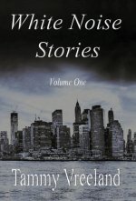 WHITE NOISE STORIES - VOLUME 1