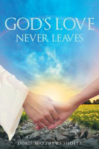 God's Love Never Leaves