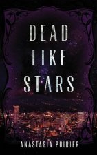 DEAD LIKE STARS