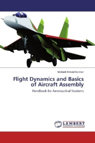 Flight Dynamics and Basics of Aircraft Assembly