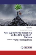 Anti-Euphemistic Reasoning On Leaders' Decision-Making
