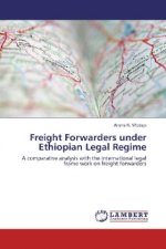 Freight Forwarders under Ethiopian Legal Regime