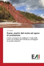 Frane: analisi del moto ed opere di protezione