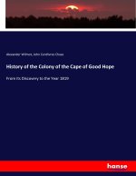 History of the Colony of the Cape of Good Hope