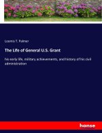 Life of General U.S. Grant
