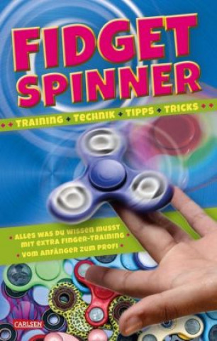 Fidget Spinner. Training - Technik - Tipps - Tricks