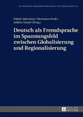 Deutsch ALS Fremdsprache Im Spannungsfeld Zwischen Globalisierung Und Regionalisierung