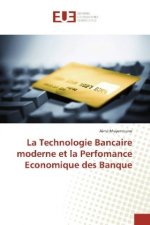 La Technologie Bancaire moderne et la Perfomance Economique des Banque