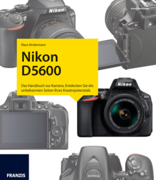 Nikon D5600 - Das Kamerabuch