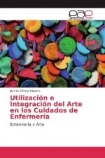 Utilización e Integración del Arte en los Cuidados de Enfermería