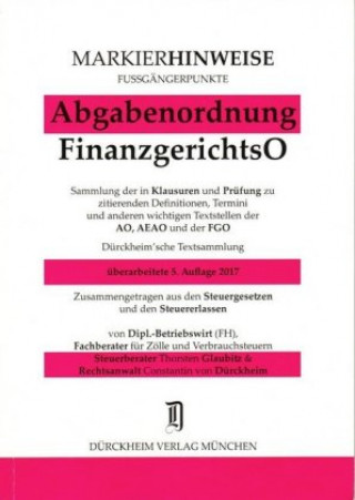 ABGABENORDNUNG & FGO Markierhinweise/Fußgängerpunkte für das Steuerberaterexamen Nr. 296 (2017): Dürckheim'sche Markierhinweise