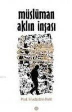 Müslüman Aklin Insasi