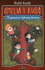 Amelia i Kuba Tajemnica debowej korony