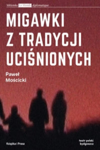 Migawki z tradycji ucisnionych