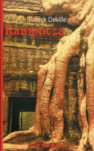 Kampucza (Patrick Deville)(Miękka)