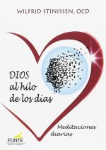 DIOS AL HILO DE LOS DIAS. MEDITACIONES DIARIAS