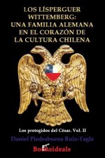 Lisperguer Wittemberg; una familia alemana en el corazon de la cultura chilena