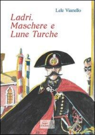 Ladri, maschere e lune turche