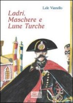 Ladri, maschere e lune turche