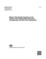 Report of the Special Committee on the Charter of the United Nations and on the Strengthening of the Role of the Organization