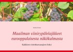 Maailman viinirypälelajikkeet eurooppalaisesta näkökulmasta