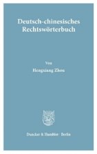 Deutsch-Chinesisches Rechtswörterbuch.