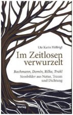 Im Zeitlosen verwurzelt