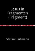 Jesus in Fragmenten (Fragment)
