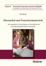 Elternarbeit und Franz sischunterricht. Eine quantitative Untersuchung zu Elternarbeit und Fremdsprachenunterricht an Gymnasien