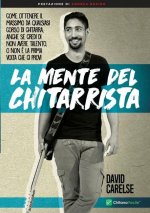 Mente del Chitarrista - Come ottenere il massimo da qualsiasi corso di chitarra anche se credi di non avere talento