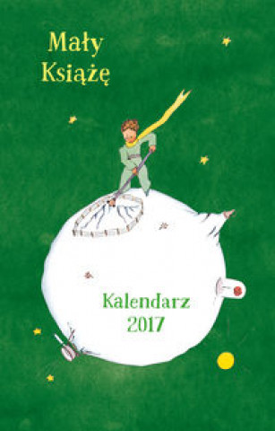 Mały Książę. Kalendarz 2017