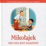 Mikołajek Mój tata jest najlepszy