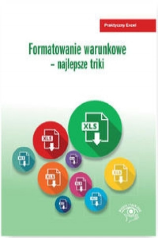 Formatowanie warunkowe - najlepsze triki