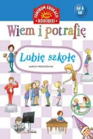 Wiem i potrafię Lubię szkołę