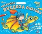 Przygody Rycerza Piotrka Blok do kolorowania z naklejkami