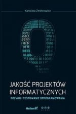 Jakość projektów informatycznych Rozwój i testowanie oprogramowania