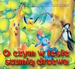 O czym w lesie szumią drzewa