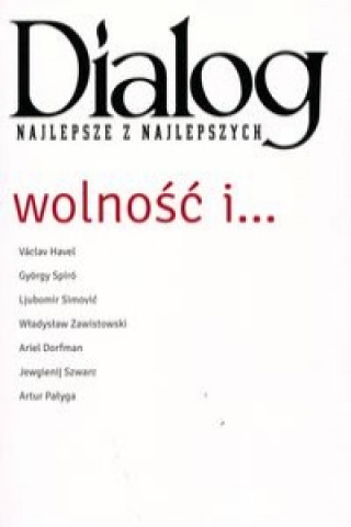 Wolność i  Dialog Najlepsze z najlepszych